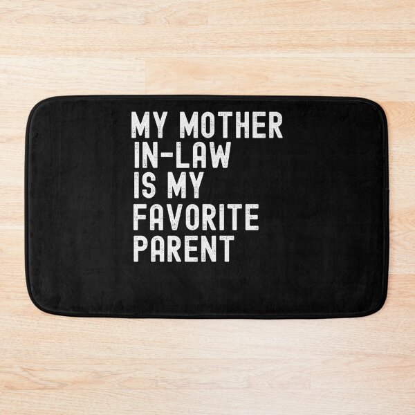 Item preview, My Mother in law is my favorite parent funny son in law cool designed and sold by snowry.