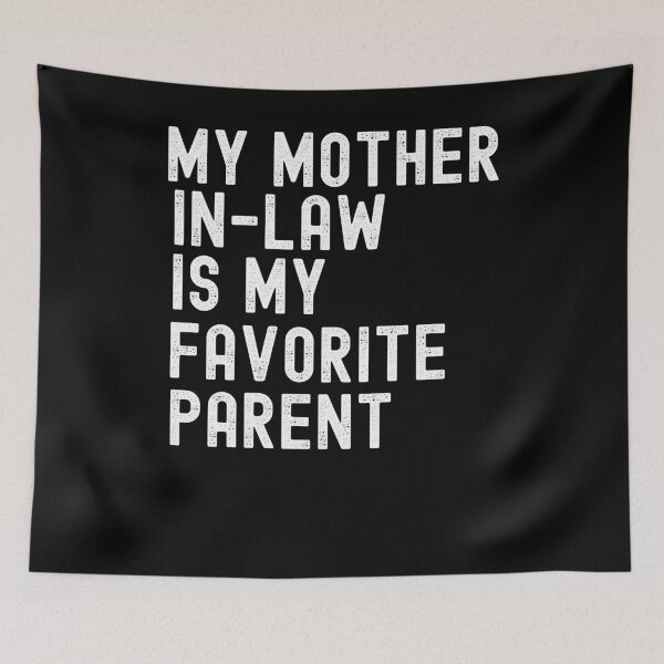 Item preview, My Mother in law is my favorite parent funny son in law cool designed and sold by snowry.