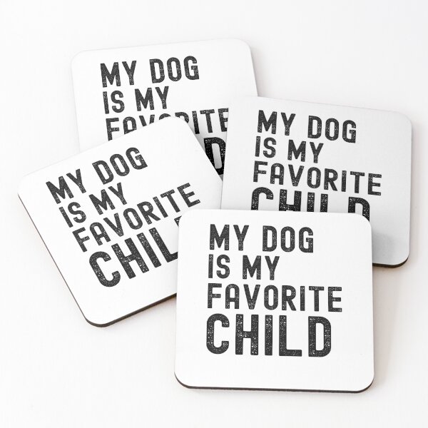 Item preview, My dog is my favorite child funny dog mom dog owner dog dad designed and sold by snowry.