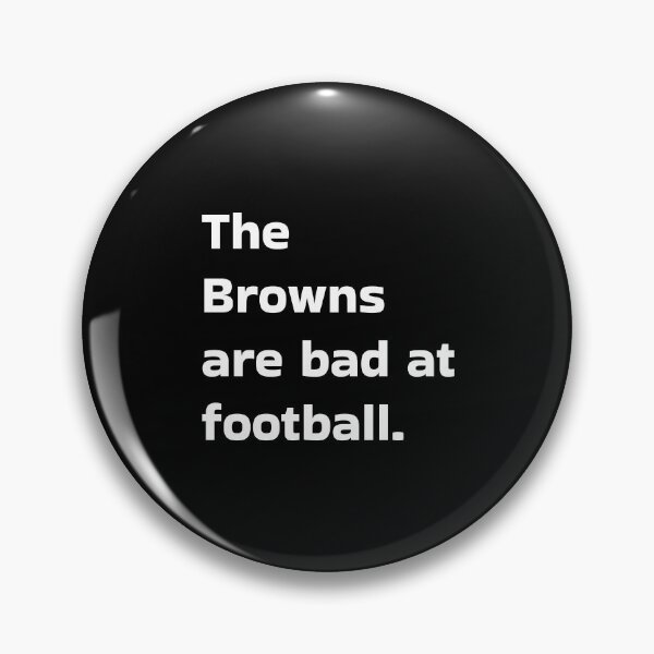 Item preview, The Browns are bad at football designed and sold by averbene.