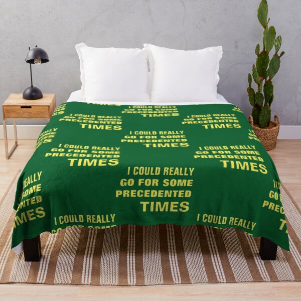Item preview, I COULD REALLY GO FOR SOME PRECEDENTED TIMES designed and sold by PHEARCO.