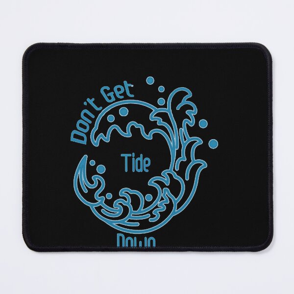 Item preview, Don't Get Tide Down. designed and sold by SelmaMenzel.