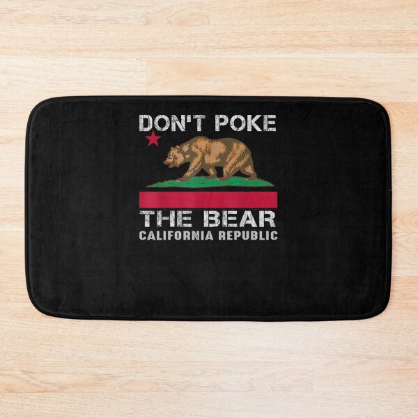 Item preview, Don'T Poke The Bear California Republic designed and sold by SelmaMenzel.