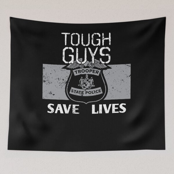 Artikelvorschau, Tough Guys retten Leben State Troopers entworfen und verkauft von shoppzee.