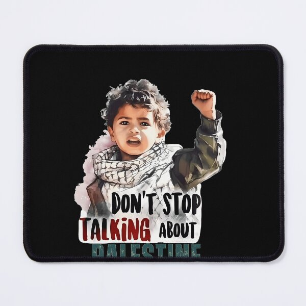 Item preview, Dont Stop Talking About Palestine designed and sold by SelmaMenzel.