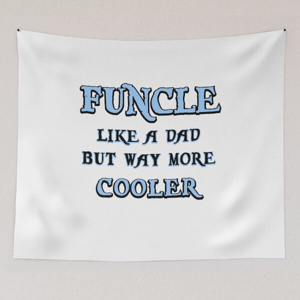 Item preview, FUNCLE Uncle Like A Dad But COOLER designed and sold by SassyYetClassy.