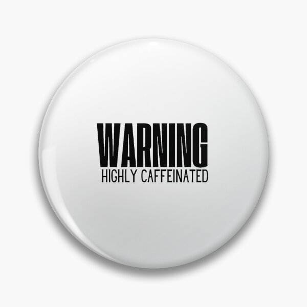 Item preview, WARNING Highly Caffeinated designed and sold by ScreamPrintSto.