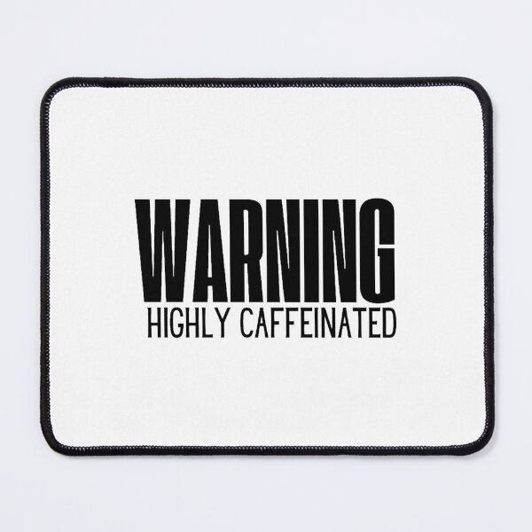 Item preview, WARNING Highly Caffeinated designed and sold by ScreamPrintSto.