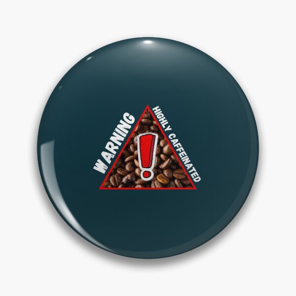 Item preview, Warning Highly Caffeinated Coffee Beans Triangle Warning Sign In  designed and sold by ScreamPrintSto.