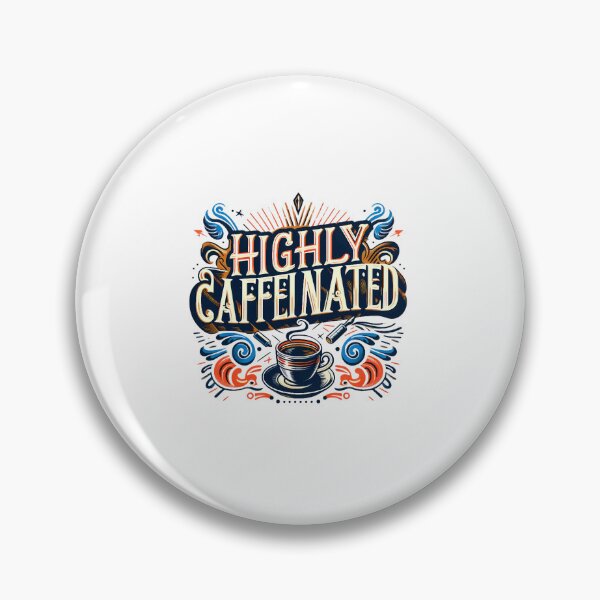 Item preview, Highly Caffeinated designed and sold by ScreamPrintSto.