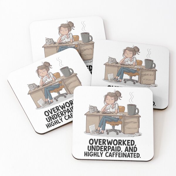 Item preview, Overworked Underpaid Highly Caffeinated Funny Work Life designed and sold by ScreamPrintSto.