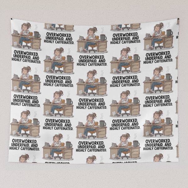 Item preview, Overworked Underpaid Highly Caffeinated Funny Work Life designed and sold by ScreamPrintSto.