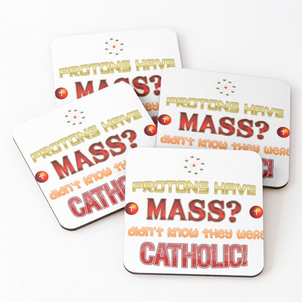 Item preview, Protons Have Mass I Didn'T Know They Were Catholic Science Physics Pun designed and sold by Louielarson.