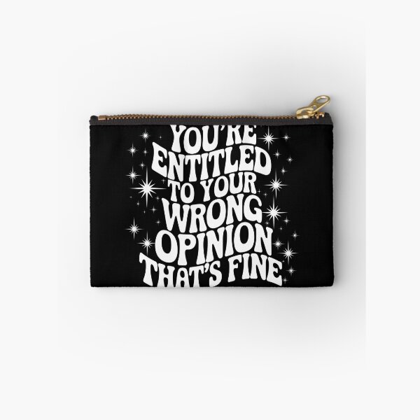 Item preview, Your Entittled To Your Wrong Opinion, That's Fine designed and sold by PlanetMarker.