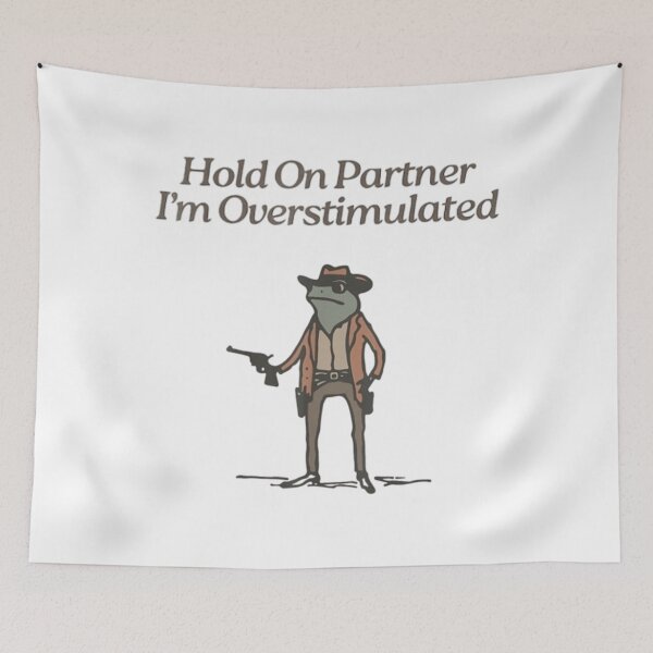 Item preview, Hold On Partner  I'M Overstimulated designed and sold by Louielarson.