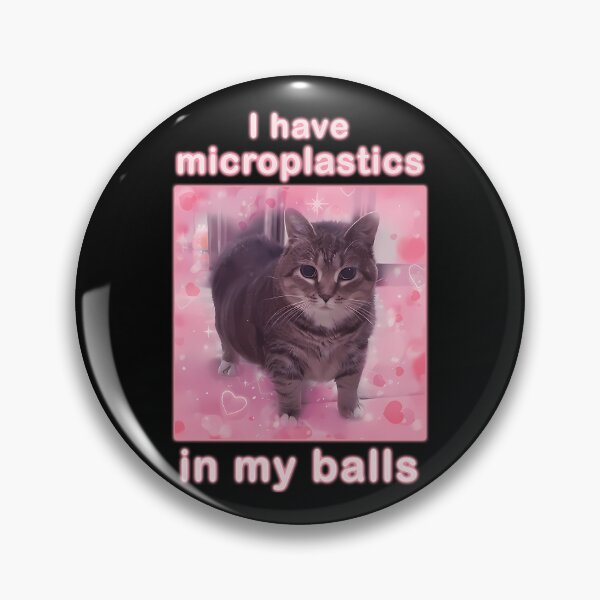 Item preview, Microplastics In Balls Funny Cat Meme designed and sold by makeshkenval3.