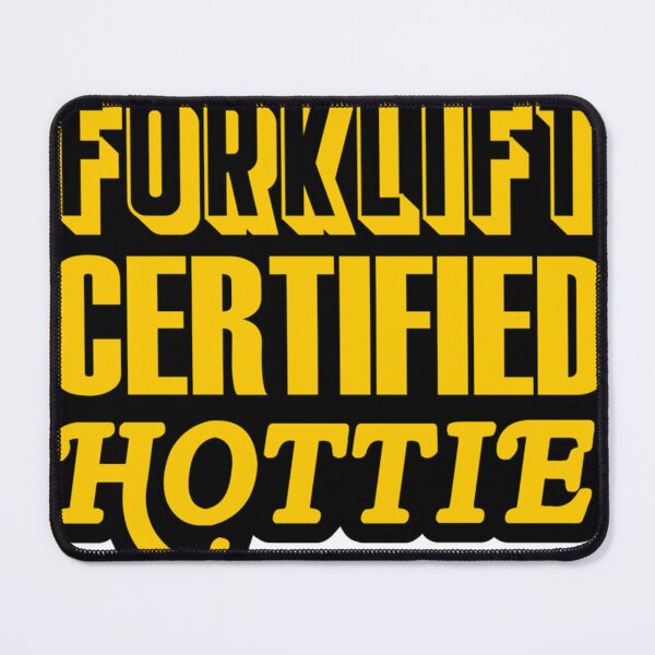 Item preview, Forklift Certified Hottie designed and sold by Charloejohns.