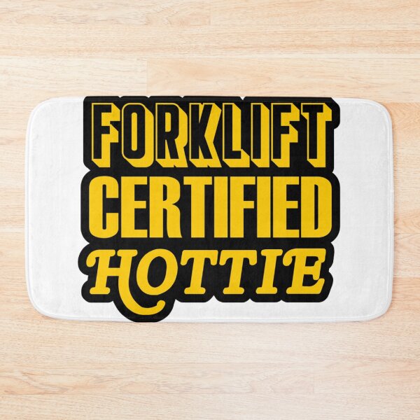 Item preview, Forklift Certified Hottie designed and sold by Charloejohns.
