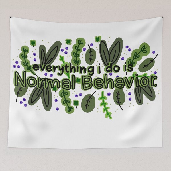 Item preview, Everything i do is normal behavior designed and sold by RedRiverValley.