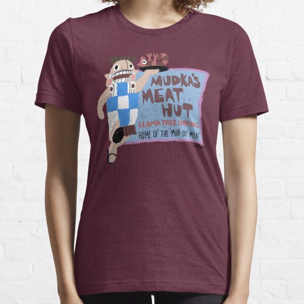 Mudka's Meat Hut Essential T-Shirt