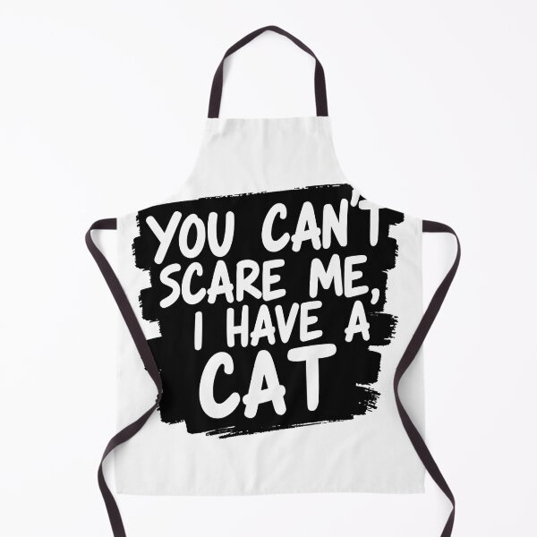 Item preview, You don't scare me, I have a cat designed and sold by Fab-Haven.
