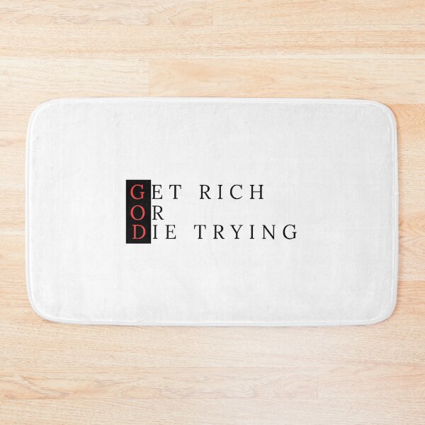 Item preview, GET RICH OR DIE TRYING (1) designed and sold by BC Designs.