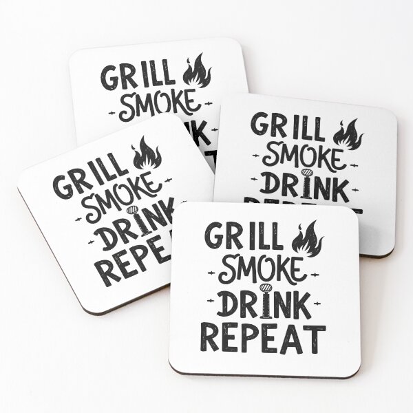 Item preview, Grill • Smoke • Drink • Repeat designed and sold by Fab-Haven.
