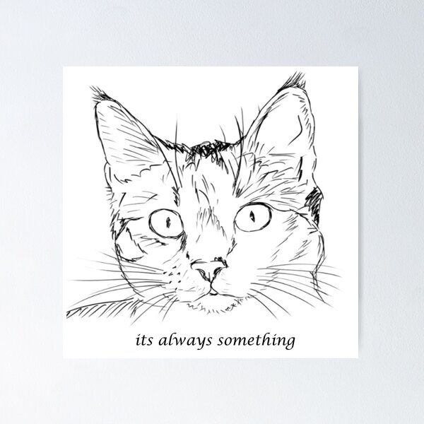 Item preview, It's Always Something designed and sold by brikoi.