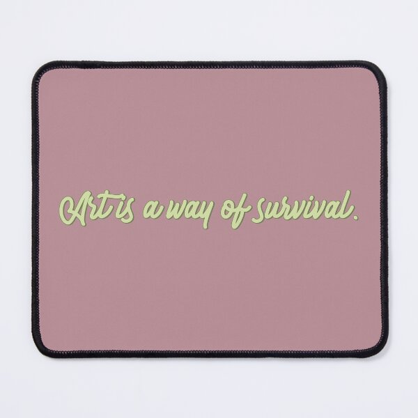 Item preview, Art Is A Way Of Survival. designed and sold by Glücksstern.