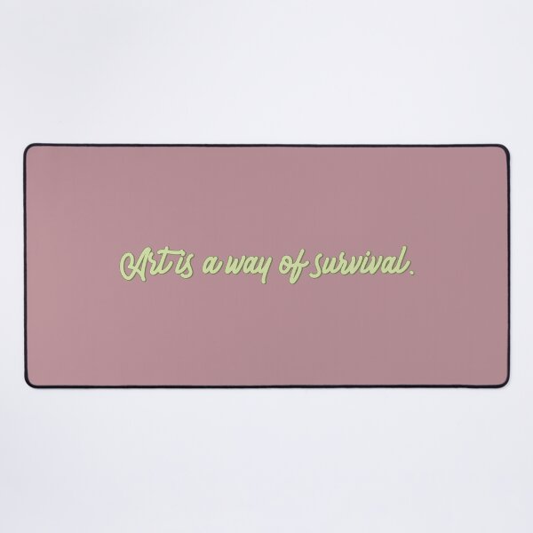 Item preview, Art Is A Way Of Survival. designed and sold by Glücksstern.