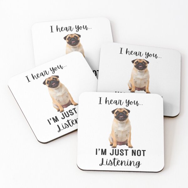 Item preview, Funny Stubborn Pug Design | I Hear You But I’m Not Listening Dog Art designed and sold by Fredster1966.