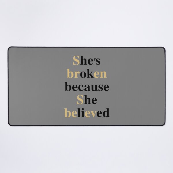 Item preview, She's Broken Because She Believed | Minimalist Quote Design designed and sold by elizaldesigns.