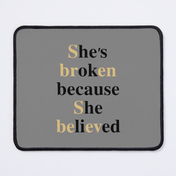 Item preview, She's Broken Because She Believed | Minimalist Quote Design designed and sold by elizaldesigns.