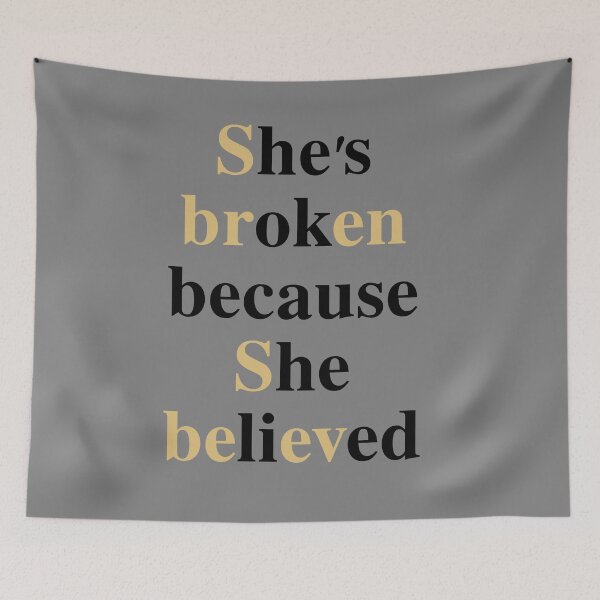 Item preview, She's Broken Because She Believed | Minimalist Quote Design designed and sold by elizaldesigns.