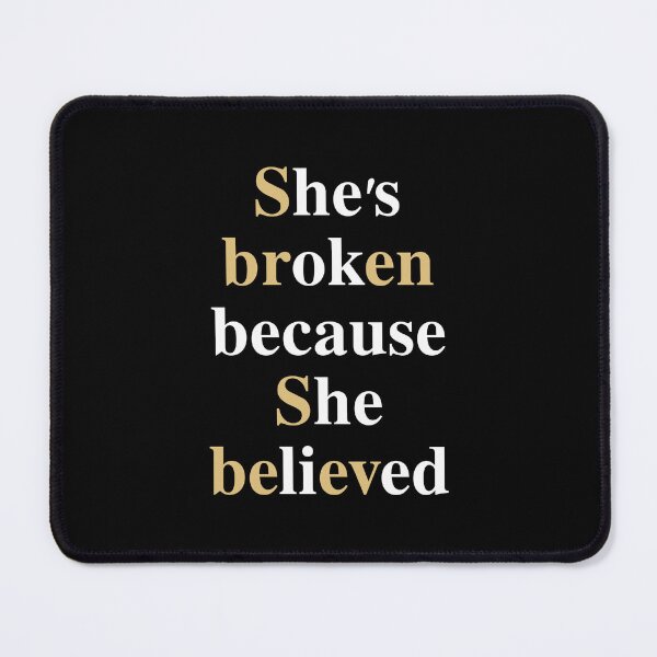 Item preview, She's Broken Because She Believed | Minimalist Quote Design designed and sold by elizaldesigns.