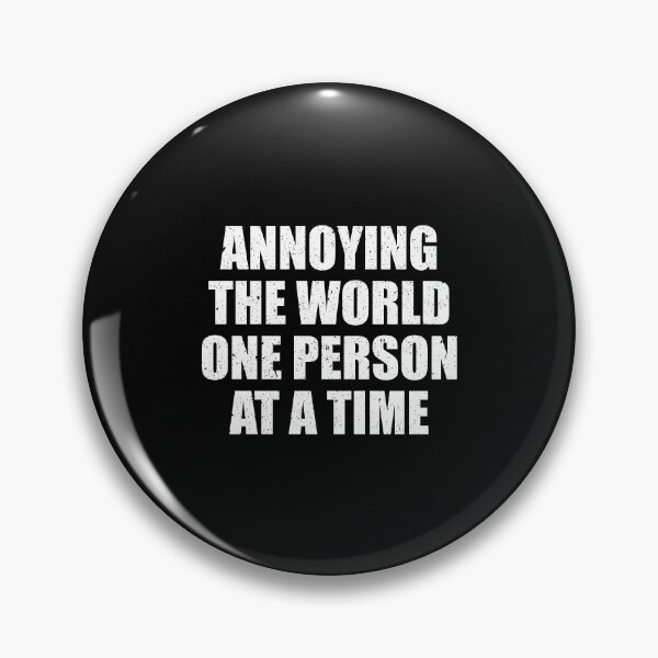 Item preview, Annoying The World One Person At A Time designed and sold by ruinzahelva.