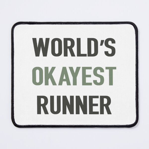 Item preview, World’s Okayest Runner Funny Motivational Saying designed and sold by SkeletonsDanger.