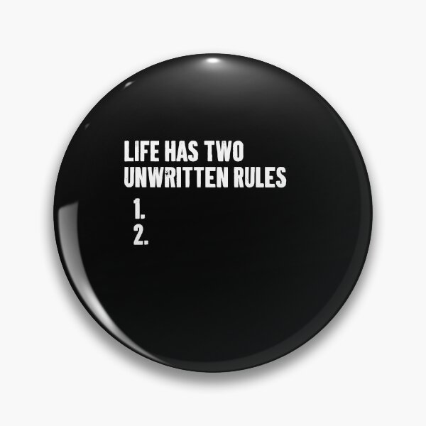 Item preview, The Two Unwritten Rules of Life - Funny Saying designed and sold by ruinzahelva.