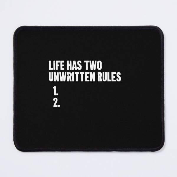 Item preview, The Two Unwritten Rules of Life - Funny Saying designed and sold by ruinzahelva.