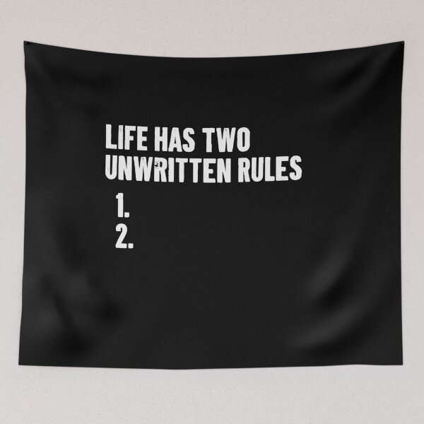 Item preview, The Two Unwritten Rules of Life - Funny Saying designed and sold by ruinzahelva.