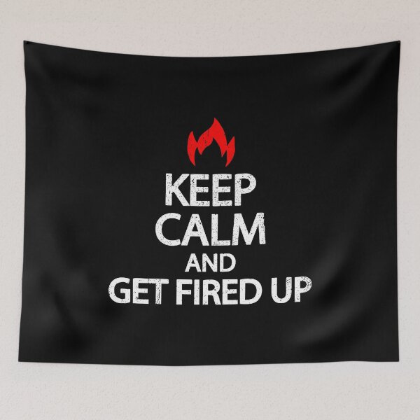Item preview, Keep Calm and Get Fired Up designed and sold by ruinzahelva.