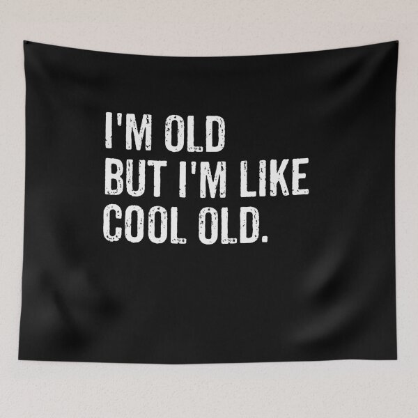Item preview, I'm Old But I'm Like Cool Old - Funny Old People Gift designed and sold by ruinzahelva.