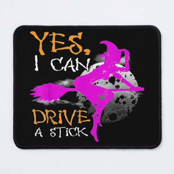 Item preview, Scary Yes I Can Drive A Stick Witch Halloween designed and sold by RahsaanEichmann.