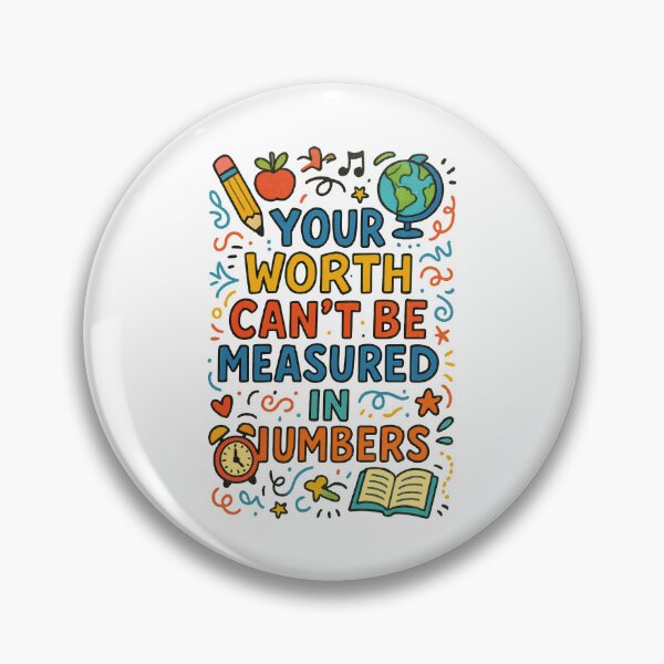 Item preview, Your Worth Can’t Be Measured in Numbers Motivational School Quote Design designed and sold by inkoutninja.
