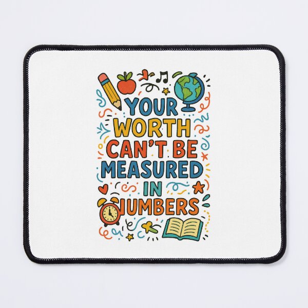 Item preview, Your Worth Can’t Be Measured in Numbers Motivational School Quote Design designed and sold by inkoutninja.