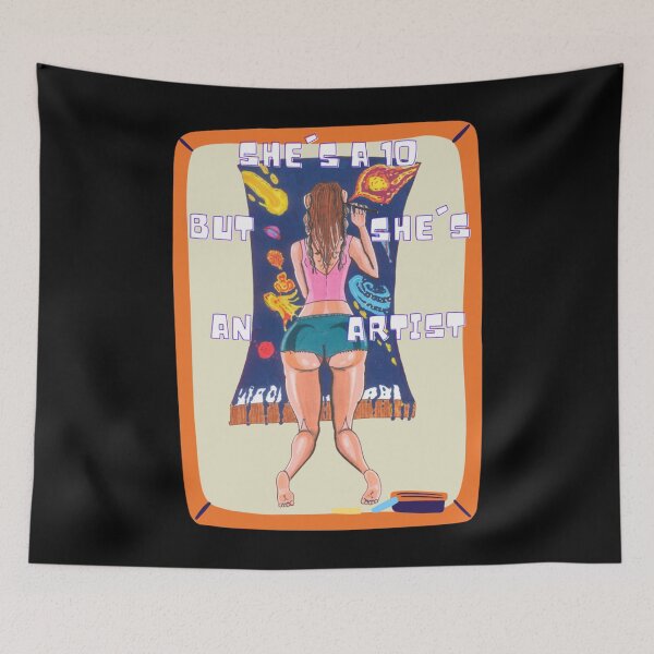 Item preview, She's A 10 But She's an Artist designed and sold by StevenJTober68.