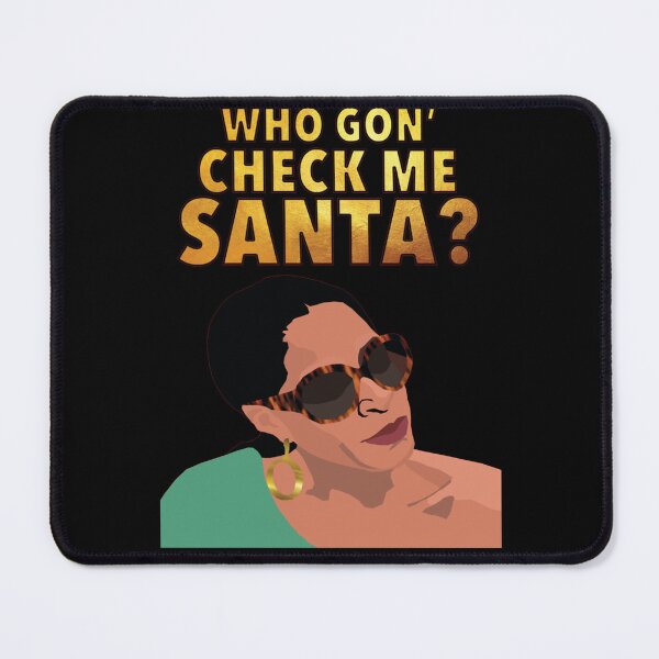 Item preview, SHEREE WHITFIELD Who Gon Check Me Santa RHOA (Real Housewives of Atlanta) designed and sold by StevenJTober68.