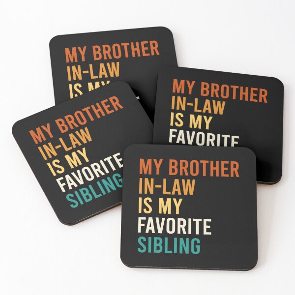 Item preview, My Brother In-Law Is My Favorite Sibling Family designed and sold by miosapwso96.