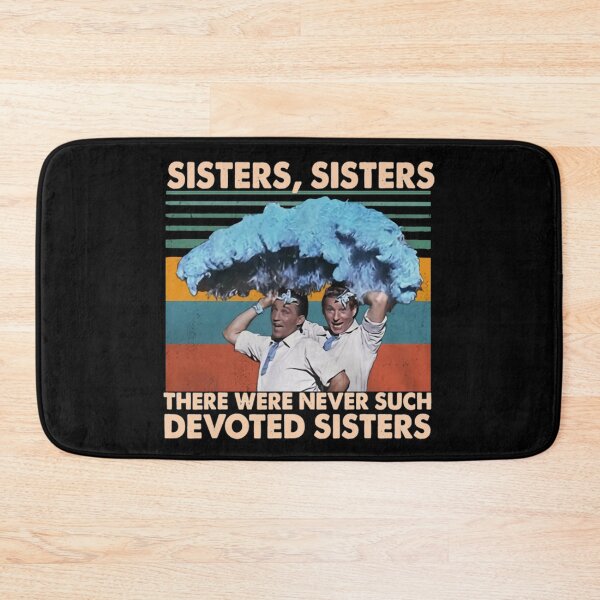 Item preview, Sister Sister There were Never Such Devoted Sisters designed and sold by StevenJTober68.