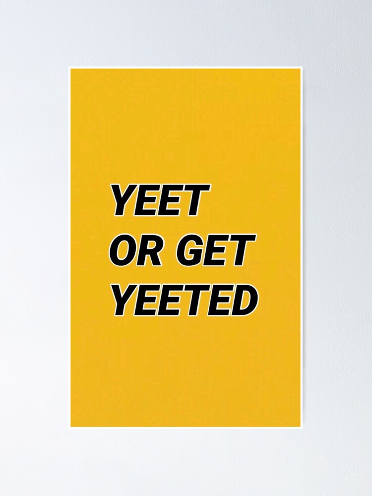 Yeet a friend. Yeet. Yeet or be yeeted. Yeet or be yeeted перевод. App yeet.